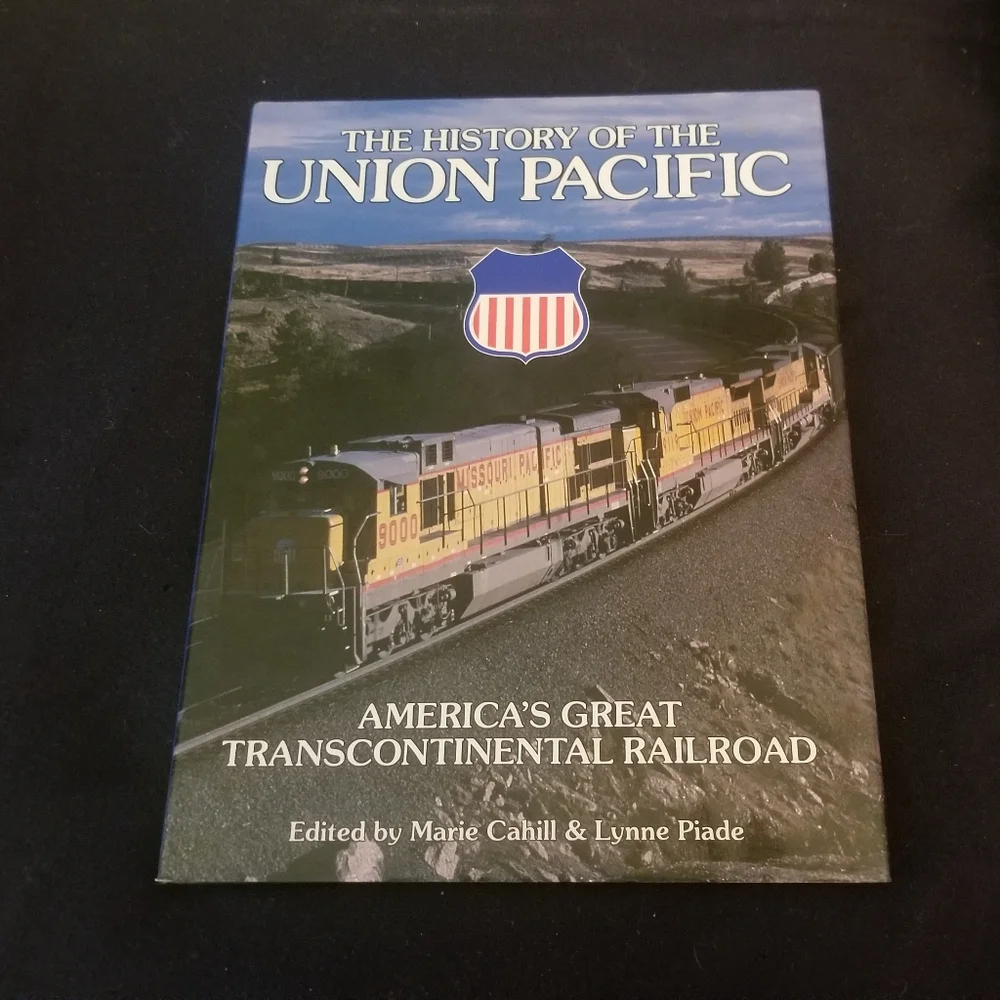 The History of the Union Pacific, America's Great Transcontinental Railroad VGUC